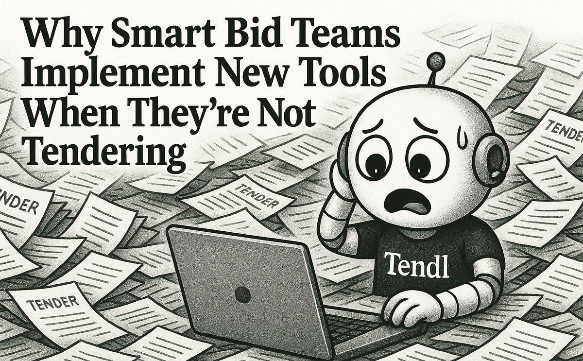 The Best Time To Implement A New Tool Is When You're Not Tendering
