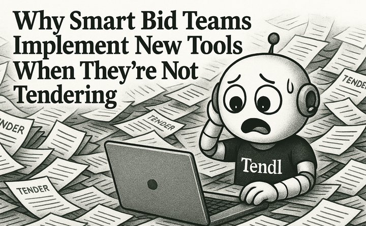 The Best Time To Implement A New Tool Is When You're Not Tendering